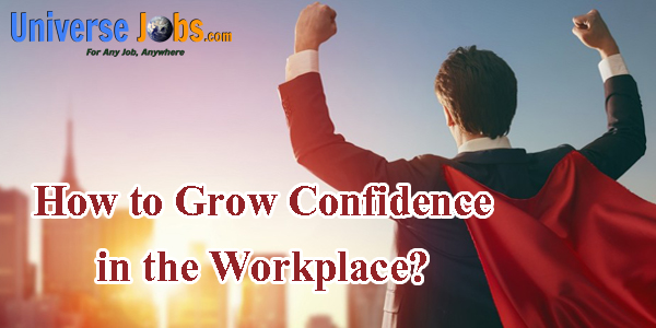 How to Grow Confidence in the Workplace