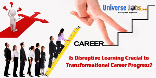 Is-Disruptive-Learning-Crucial-to-Transformational-Career-Progress