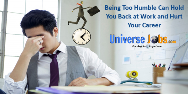 Being-Too-Humble-Can-Hold-You-Back-at-Work-and-Hurt-Your-Career