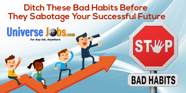 Ditch-These-Bad-Habits-Before-They-Sabotage-Your-Successful-Future