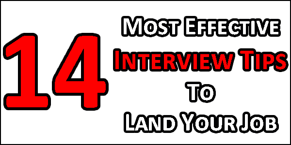 14 Most Effective Interview Tips To Land Your Job