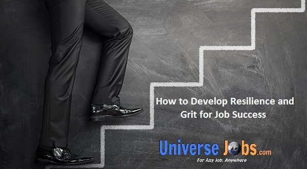 How to Develop Resilience and Grit for Job Success