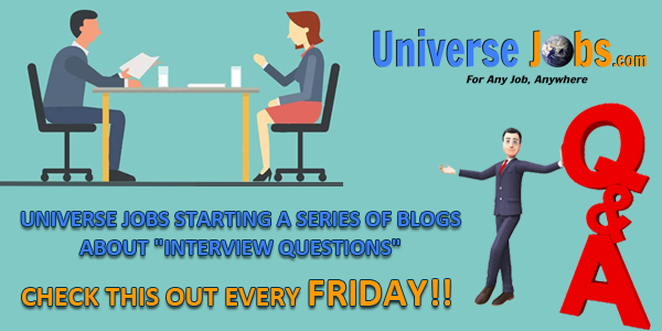 Universe-Jobs-starting-a-Series-of-Blogs-about-Interview-Questions