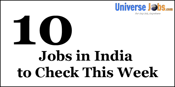 10 Outstanding Jobs in India to Check This Week