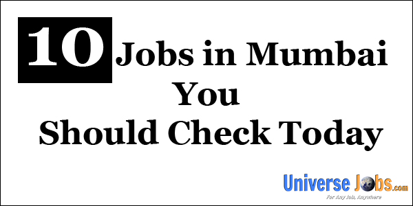10 Jobs in Mumbai You Should Check Today