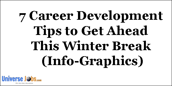 7 Career Development Tips to Get Ahead This Winter Break