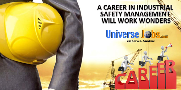 A-Career-in-Industrial-Safety-Management-Will-Work-Wonders