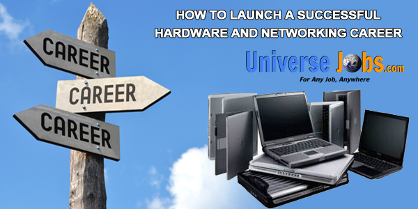 HOW-TO-LAUNCH-A-SUCCESSFUL-HARDWARE-AND-NETWORKING-CAREER