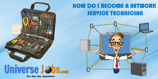 How Do I Become a Network Service Technician