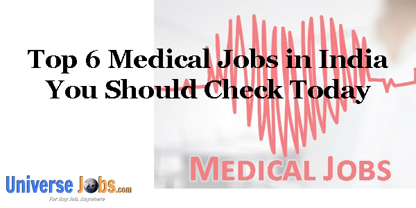 Top 6 Medical Jobs in India You Should Check Today