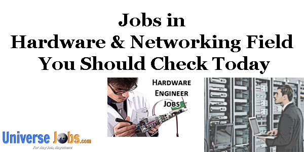 Jobs in Hardware & Networking