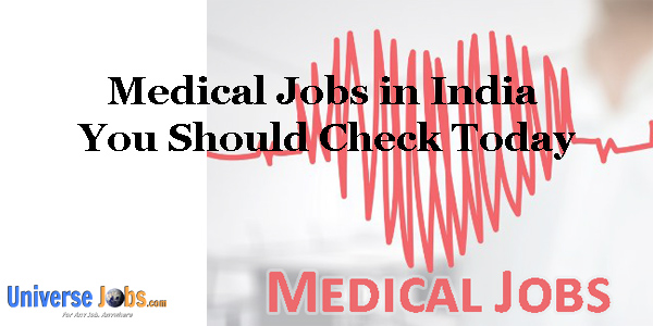 Medical Jobs in India You Should Check Today