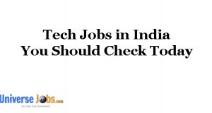 Tech Jobs in India You Should Check Today