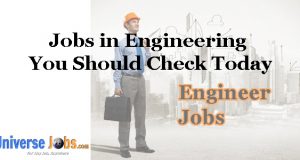 Jobs in Engineering You Should Check Today