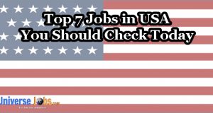 Top 7 Jobs in USA You Should Check Today