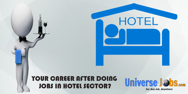 Your-career-after-doing-Jobs-in-Hotel-Sector